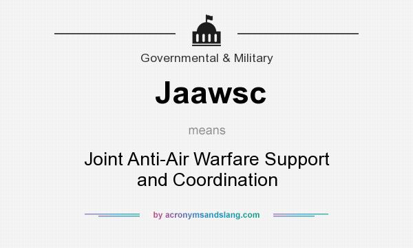 What does Jaawsc mean? It stands for Joint Anti-Air Warfare Support and Coordination