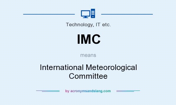 What does IMC mean? It stands for International Meteorological Committee