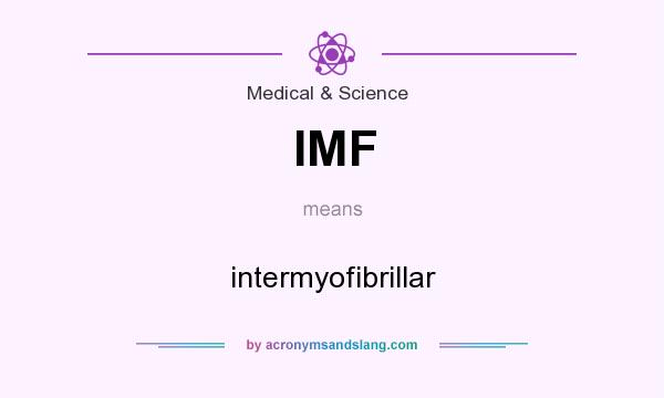 What does IMF mean? It stands for intermyofibrillar