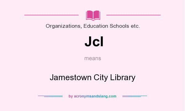 What does Jcl mean? It stands for Jamestown City Library