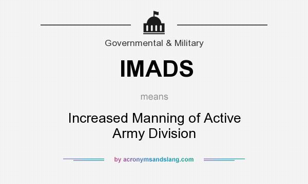 What does IMADS mean? It stands for Increased Manning of Active Army Division