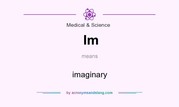 What does Im mean? It stands for imaginary
