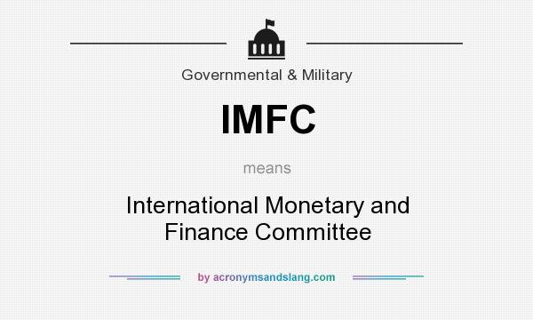 What does IMFC mean? It stands for International Monetary and Finance Committee