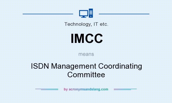 What does IMCC mean? It stands for ISDN Management Coordinating Committee