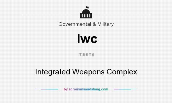 What does Iwc mean? It stands for Integrated Weapons Complex