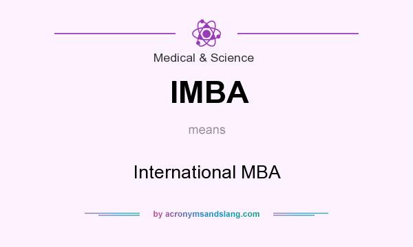 What does IMBA mean? It stands for International MBA