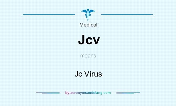 What does Jcv mean? It stands for Jc Virus