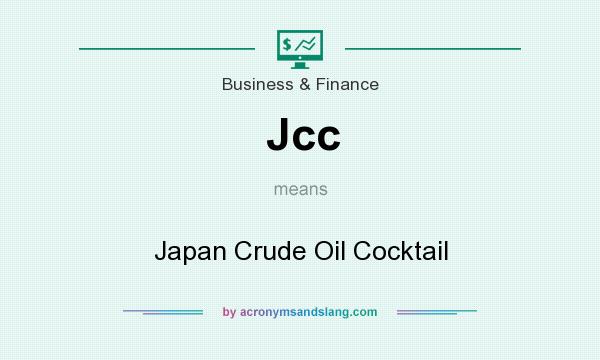 What does Jcc mean? It stands for Japan Crude Oil Cocktail