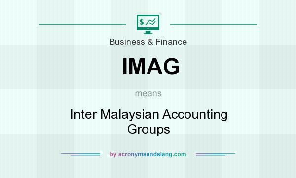 What does IMAG mean? It stands for Inter Malaysian Accounting Groups