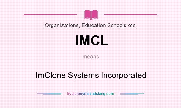 What does IMCL mean? It stands for ImClone Systems Incorporated