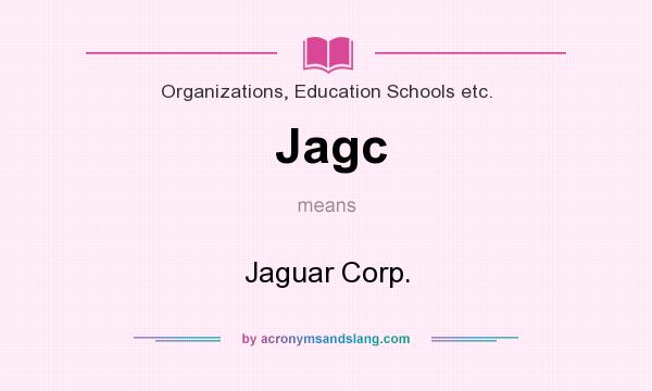What does Jagc mean? It stands for Jaguar Corp.