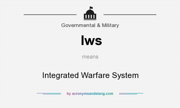 What does Iws mean? It stands for Integrated Warfare System
