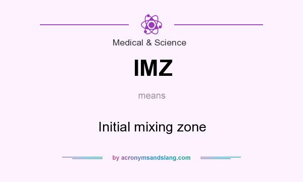What does IMZ mean? It stands for Initial mixing zone