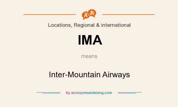 What does IMA mean? It stands for Inter-Mountain Airways