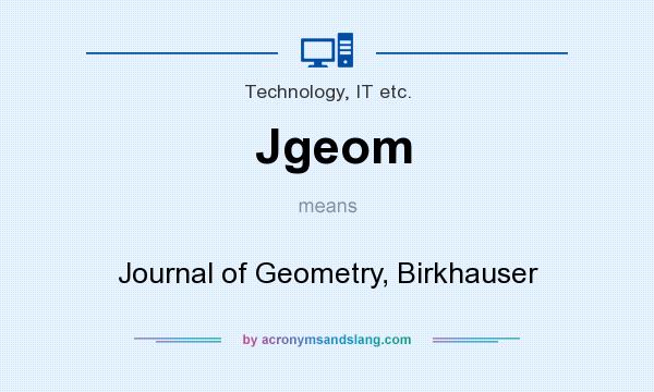 What does Jgeom mean? It stands for Journal of Geometry, Birkhauser