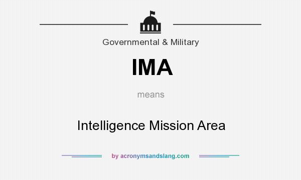 What does IMA mean? It stands for Intelligence Mission Area