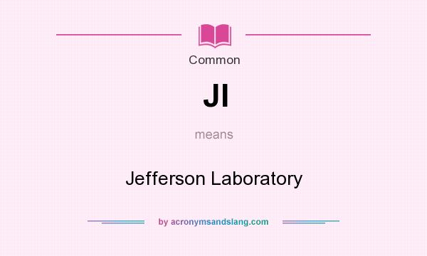 What does Jl mean? It stands for Jefferson Laboratory
