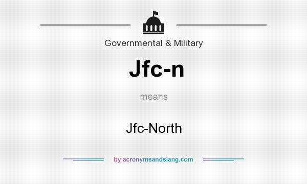 What does Jfc-n mean? It stands for Jfc-North