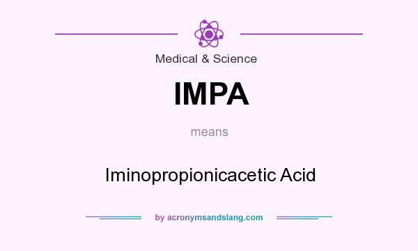 What does IMPA mean? It stands for Iminopropionicacetic Acid