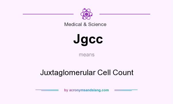 What does Jgcc mean? It stands for Juxtaglomerular Cell Count
