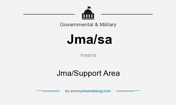 What does Jma/sa mean? It stands for Jma/Support Area