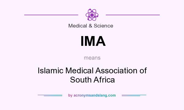 What does IMA mean? It stands for Islamic Medical Association of South Africa