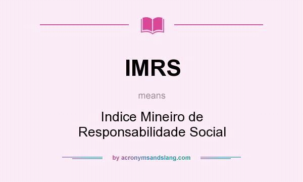 What does IMRS mean? It stands for Indice Mineiro de Responsabilidade Social