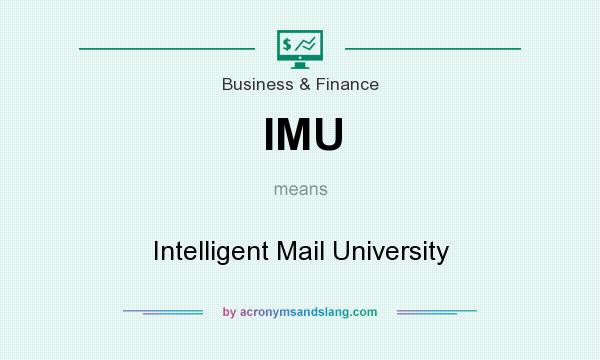 What does IMU mean? It stands for Intelligent Mail University