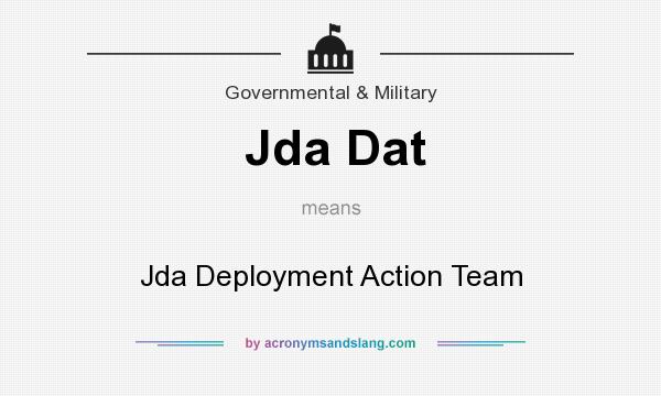 What does Jda Dat mean? It stands for Jda Deployment Action Team