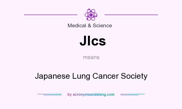 What does Jlcs mean? It stands for Japanese Lung Cancer Society