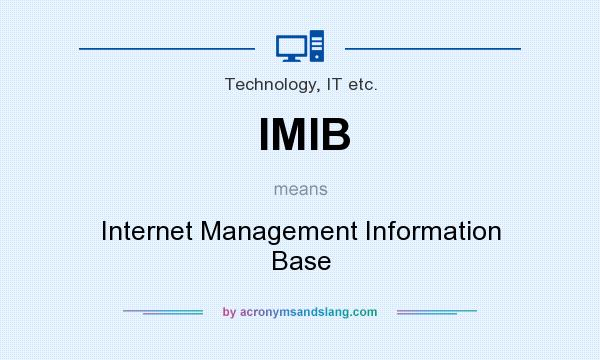 What does IMIB mean? It stands for Internet Management Information Base