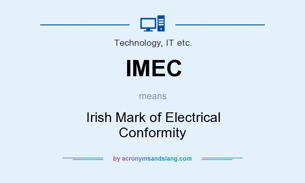 What does IMEC mean? It stands for Irish Mark of Electrical Conformity