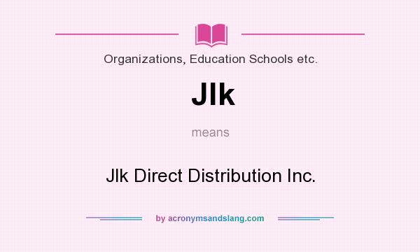 What does Jlk mean? It stands for Jlk Direct Distribution Inc.