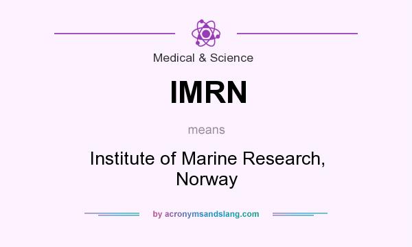 What does IMRN mean? It stands for Institute of Marine Research, Norway