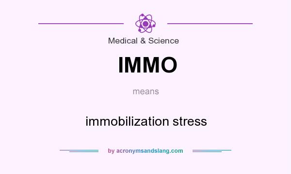 What does IMMO mean? It stands for immobilization stress