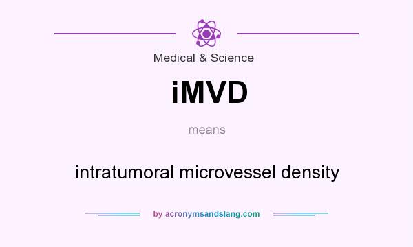 What does iMVD mean? It stands for intratumoral microvessel density
