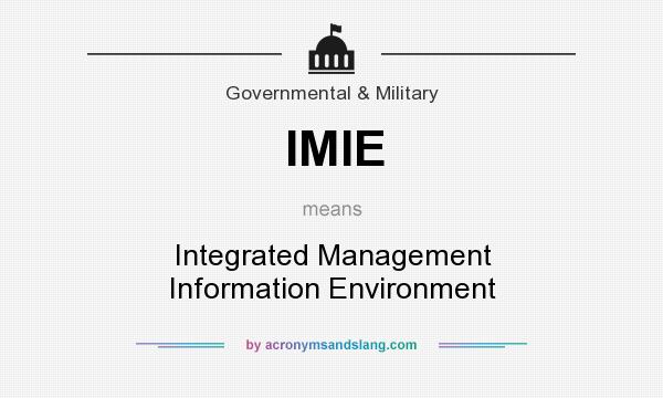 What does IMIE mean? It stands for Integrated Management Information Environment