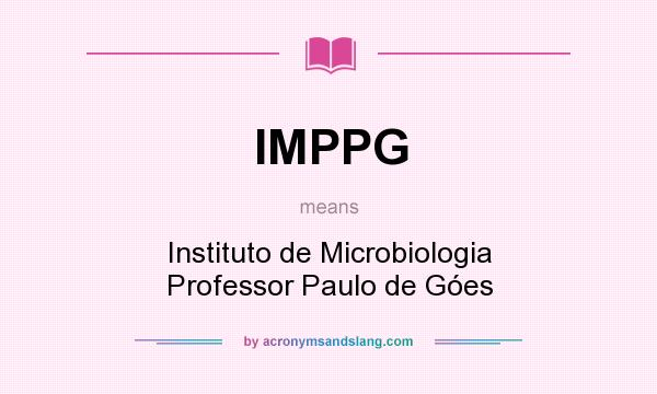 What does IMPPG mean? It stands for Instituto de Microbiologia Professor Paulo de Góes