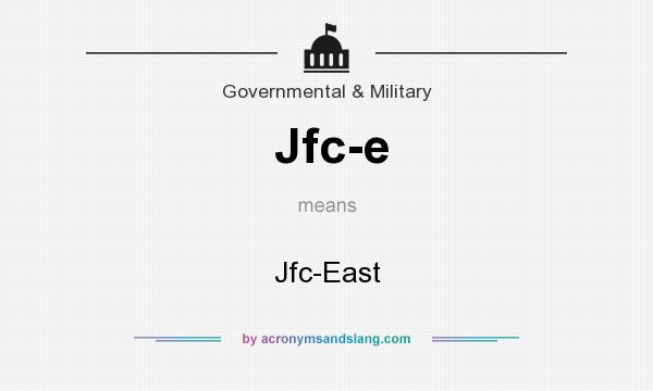 What does Jfc-e mean? It stands for Jfc-East