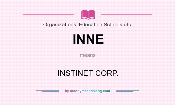 What does INNE mean? It stands for INSTINET CORP.