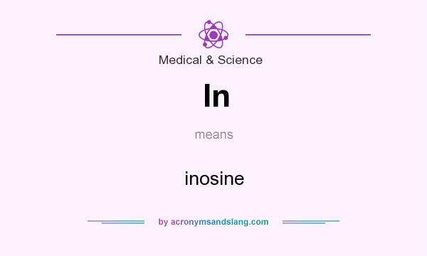 What does In mean? It stands for inosine