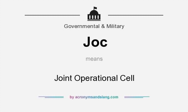 What does Joc mean? It stands for Joint Operational Cell