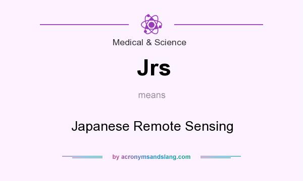 What does Jrs mean? It stands for Japanese Remote Sensing