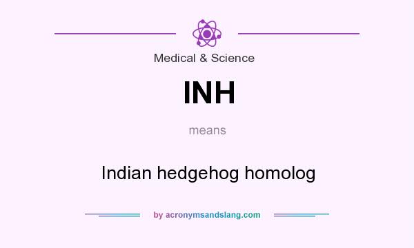 What does INH mean? It stands for Indian hedgehog homolog