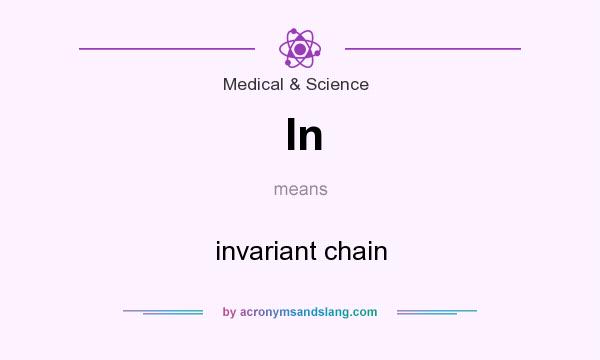 What does In mean? It stands for invariant chain