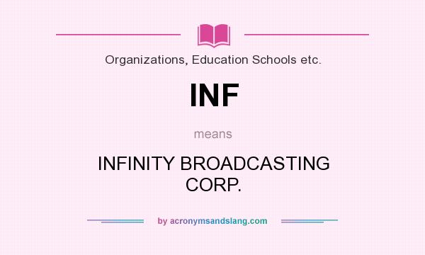 What does INF mean? It stands for INFINITY BROADCASTING CORP.