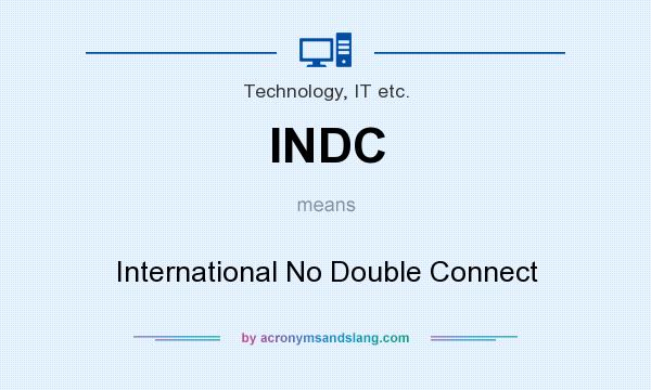 What does INDC mean? It stands for International No Double Connect