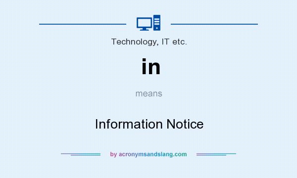 What does in mean? It stands for Information Notice