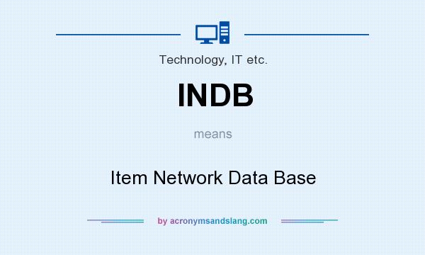 What does INDB mean? It stands for Item Network Data Base