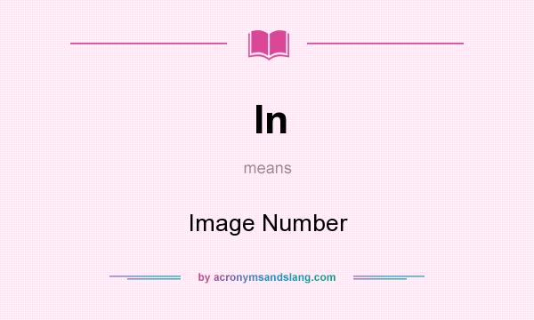 What does In mean? It stands for Image Number